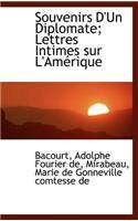 Souvenirs D'Un Diplomate; Lettres Intimes Sur L'Am Rique