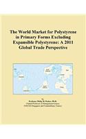 The World Market for Polystyrene in Primary Forms Excluding Expansible Polystyrene