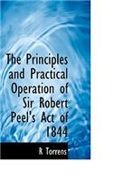 Principles and Practical Operation of Sir Robert Peel's Act of 1844