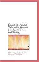 Selected List of United States Public Documents Specially Useful in a Small Library