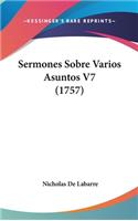 Sermones Sobre Varios Asuntos V7 (1757)