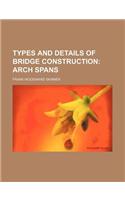 Types and Details of Bridge Construction