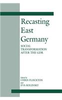 Recasting East Germany