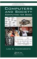 Computers and Society: Computing for Good(Chapman & Hall/CRC Textbooks in Computing)