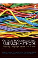 Critical Sociolinguistic Research Methods: Studying Language Issues That Matter