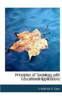 Principles of Sociology with Educational Applications