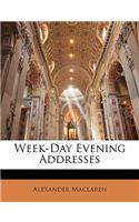 Week-Day Evening Addresses