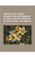 Reports of Cases Argued and Determined in the Court of Appeals of Maryland (Volume 85): (English)