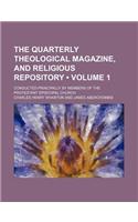 The Quarterly Theological Magazine, and Religious Repository (Volume 1); Conducted Principally by Members of the Protestant Episcopal Church