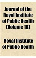 Journal of the Royal Institute of Public Health (Volume 16)