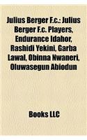 Julius Berger F.C. Julius Berger F.C.: Julius Berger F.C. Players, Endurance Idahor, Rashidi Yekinijulius Berger F.C. Players, Endurance Idahor, Rashi