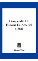 Compendio De Historia De America (1881)