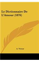 Dictionnaire De L'Amour (1876)