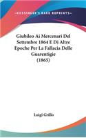 Giubileo AI Mercenari del Settembre 1864 E Di Altre Epoche Per La Fallacia Delle Guarentigie (1865)