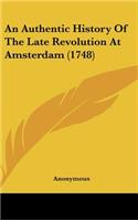 An Authentic History of the Late Revolution at Amsterdam (1748)