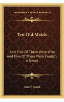 Ten Old Maids