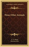 Those Other Animals