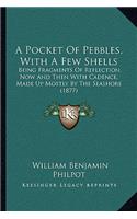 A Pocket of Pebbles, with a Few Shells