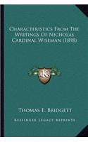 Characteristics from the Writings of Nicholas Cardinal Wiseman (1898)