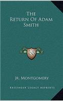 The Return of Adam Smith