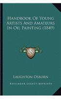 Handbook of Young Artists and Amateurs in Oil Painting (1849)