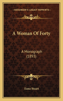 A Woman Of Forty