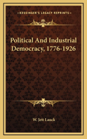 Political And Industrial Democracy, 1776-1926