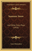 Summer Snow: And Other Fairy Plays (1916)