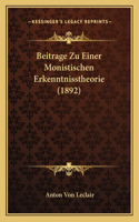 Beitrage Zu Einer Monistischen Erkenntnisstheorie (1892)