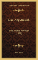 Ding An Sich: Und Andere Novellen (1879)