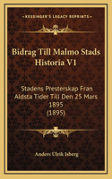 Bidrag Till Malmo Stads Historia V1