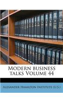 Modern Business Talks Volume 44