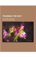 Training the Boy; By William A. McKeever