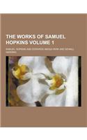 The Works of Samuel Hopkins Volume 1