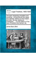 Laws Respecting Travellers and Travelling