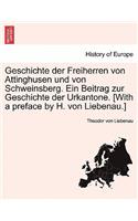 Geschichte Der Freiherren Von Attinghusen Und Von Schweinsberg. Ein Beitrag Zur Geschichte Der Urkantone. [With a Preface by H. Von Liebenau.]