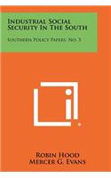 Industrial Social Security in the South