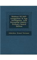 Relation of Self-Recognition to Age, Intelligence, and Perceptual Ability