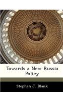 Towards a New Russia Policy