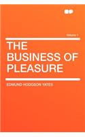 The Business of Pleasure Volume 1