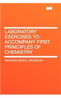 Laboratory Exercises to Accompany First Principles of Chemistry
