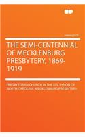 The Semi-Centennial of Mecklenburg Presbytery, 1869-1919 Volume 1919
