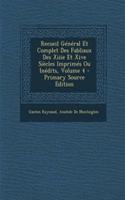 Recueil General Et Complet Des Fabliaux Des Xiiie Et Xive Siecles Imprimes Ou Inedits, Volume 4: (French)