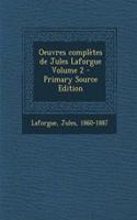 Oeuvres complètes de Jules Laforgue Volume 2