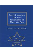 Secret Armies; The New Technique of Nazi Warfare - War College Series
