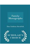 Family Monographs - Scholar's Choice Edition