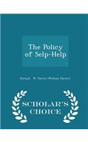 The Policy of Selp-Help - Scholar's Choice Edition