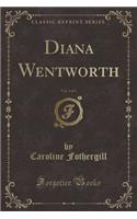 Diana Wentworth, Vol. 3 of 3 (Classic Reprint)