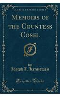 Memoirs of the Countess Cosel (Classic Reprint)