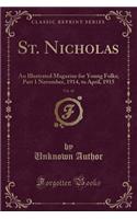 St. Nicholas, Vol. 42: An Illustrated Magazine for Young Folks; Part 1 November, 1914, to April, 1915 (Classic Reprint)